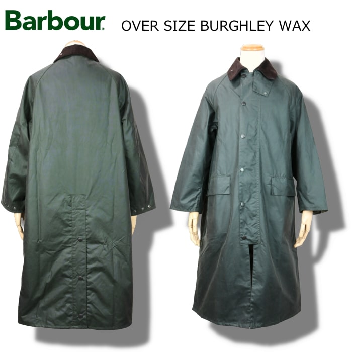 Barbour OVER SIZE BURGHLEY WAX バブアー オーバーサイズ バーレー ワックス