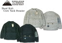 HIMALAYAN CLIMBER'S HAND KNIT q} NC}[Y nhjbg Hand Knit Crew Neck Sweater nhjbg N[lbNZ[^[ ҂   E[ ۉ lp[ JE`jbg HCK-F38 2color  39Vbv