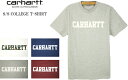 CARHARTT J[n[g S/S COLLEGE T-SHIRT  JbW TVc I024772 4color Z[i  l