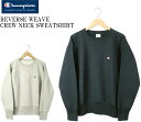 Champion `sI REVERSE WEAVE CREW NECK SWEATSHIRT o[XEB[u N[lbNXEFbgVc C3-Q017 2color