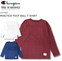 Champion TRUE TO ARCHIVES PRACTICE FOOTBALL T-SHIRT チャンピオン トゥルー トゥー アーカイブス プラクティス フットボール Tシャツ