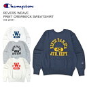 CHAMPION チャンピオン REVERS WEAVE PRINT CREWNECK SWEATSHIRT リバースウィーブ プリント クルーネックスウェットシャツ 11.5oz スウェットシャツ トレーナー プリント 長袖 刺繍 ワッペン ロゴ スウェット 春 秋 冬 あったかい トレンド C3-W011 送料無料 39ショップ