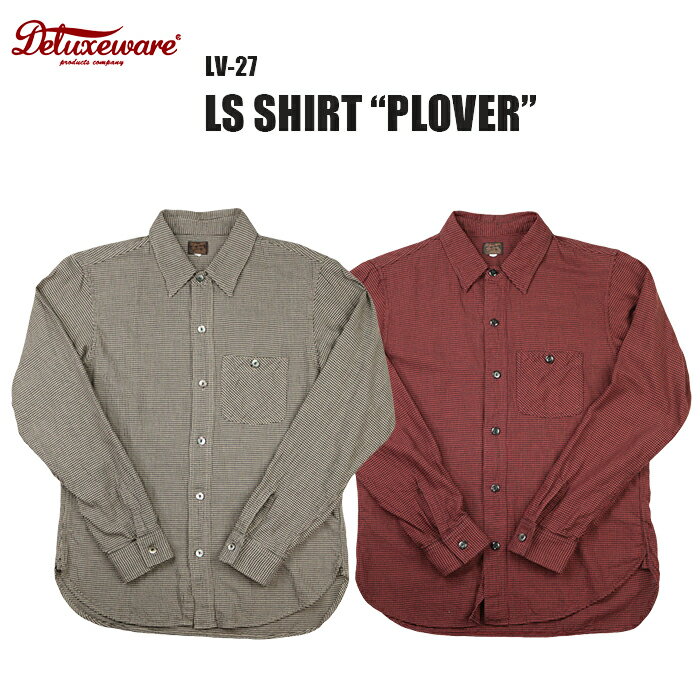 DELUXEWARE デラックスウェア LS SHIRT PLOVER ロングスリーブシャツ プローバー 千鳥柄長袖シャツ LV-27 送料無料