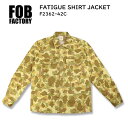 FOB FACTORY GtI[r[t@Ng[ FATIGUE SHIRT JACKET t@eB[O Vc WPbg { F2362-42C  39Vbv