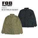 FOB Factory エフオービーファクトリー M-65 FIELD JACKET M-65 フィールドジャケット ライトアウター コットン モールスキン ジャケット ブラック オリーブ F2418 2color メンズ 39ショップ 送料無料