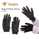 Foxfire フォックスファイヤー Hugloft Fleece Gloves ハグロフトフリースグラブ 軽い 温かい 保温 防寒 5420250 ブラック ポーラテックハイロフト マイクロストレッチフリース スマホ操作 帯電合皮 M L 2color 送料無料 39ショップ