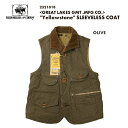 FREEWHEELERS 「GREAT LAKES GMT. MFG. CO.」 Yellowstone SLEEVELES COAT 「OLIVE」 フリーホイーラーズ イエローストーン スリーブレスコート 「オリーブ」 2321018 送料無料 39ショップ