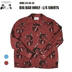 GLAD HAND WEIRDO グラッドハンド ウィアード　BIG BAD WOLF - L/S SHIRTS ビッグバッドウルフ 長袖シャツ WRD-23-SS-13 送料無料