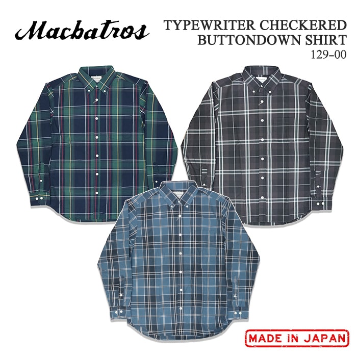 MacbaTros マクバトロス TYPEWRITER CHECKERED BUTTONDOWN SHIRT タイプライターチェック ボタンダウンシャツ ブラック グリーン ブルー チェック 柄シャツ 爽やか 長袖 トラッド 柔らかい 綿 キャンプ アウトドア 129-00 日本製 送料無料 39ショップ