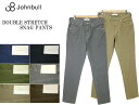 Wu JOHNBULL _uXgb`XibOpc DOUBLE STRETCH SNAG PANTS 21567 6color 5|Pbgpc  39Vbv グs