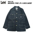 Lee ARCHIVES 1940's 91-J LOCO JACKET@[ A[JCuX 1940N RWPbg LM6512-89  39Vbv