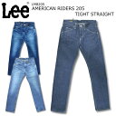 LEE AMERICAN RIDERS 205 TIGHT STRAIGHT JEANS [ AJ C_[X 205 ^Cg Xg[g W[Y