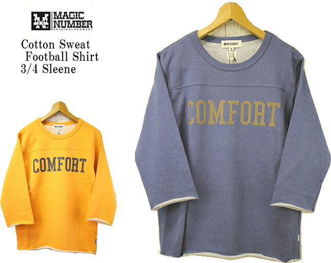 MAGIC NUMBER マジックナンバー Cotton Sweat Football Shirt 3 4 Sleeve コットンスウェット 七分袖フットボールシャツ 15AW-3010 2color