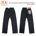 KOJIMA GENES W[Y 19oz SLAB SELVEDGE STRAIGHT DENIM XuZrb`Xg[gfj W[Y 19OZ Zrb` CfBS Xg[g 킹₷ v  I[V[Y [Abv oNω EHbV Xu t  RNB-1000RZ 