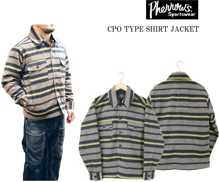 Pherrow's フェローズ CPO TYPE SHIRT JACKET CPO型 シャツジャケット 21W-PCSJ1 39ショップ 送料無料
