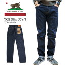 TCB jeans eB[V[r[W[Y TCB Slim 50's T X e[p[h fj 13.5oz WouGRbg TCB-36-024 { 2023N V  39Vbv