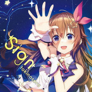 CD ときのそら / Sign 初回限定盤[ビクターエンタテインメント]《在庫切れ》