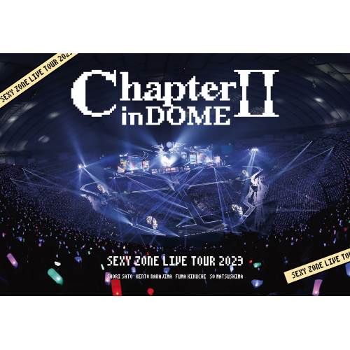 BD / Sexy Zone / SEXY ZONE LIVE TOUR 2023 ChapterII in DOME(Blu-ray) (本編ディスク+特典ディスク) (通常盤) / OVXT-11001