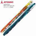 【創業祭期間限定大特価】アトミック スキー板 2024 ATOMIC BENT CHETLER 120 ベンチェトラー フリーライド フリースタイル