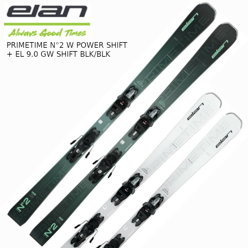 エラン スキー板 2024 ELAN PRIMETIME N2 WOMEN Power Shift + EL 9.0 GW プライムタイム レディス コントロール ビンディング付き