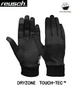 ドイツの一流ブランド REUSCH　ロイッシュ REUSCH DRYZONE TOUCH-TEC 多くの世界のトップスキーヤーが愛用する人気ブランドです。 サイズ 6.5-9.0 カラー 700 ブラック メーカー希望小売価格はメーカーカタログに基づいて掲載しています