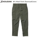 フーディニ HOUDINI M's Wadi Pants メンズ ワディパンツ 174 Baremark Green アウトドア ボトムス