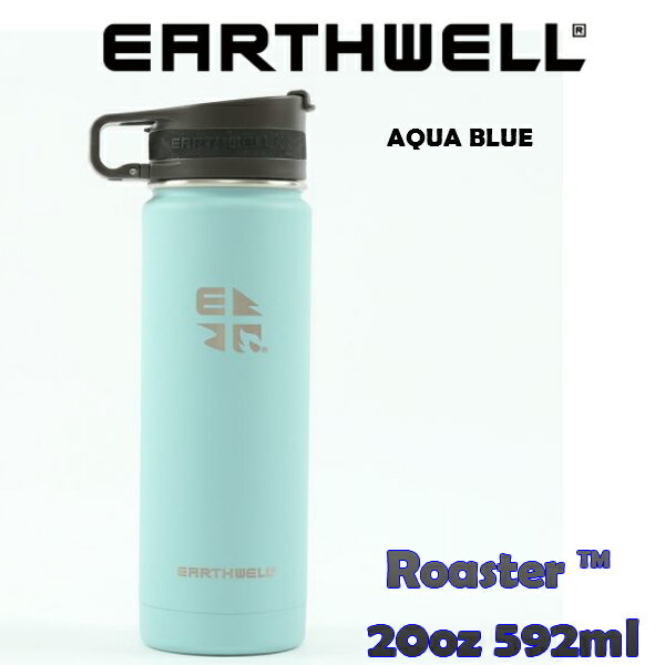 アースウェル EARTHWELL 20oz Earthwell Vacuum Bottle Roaster Loop Cap Aqua Blue アウトドア ドリンク ボトル 水筒 おしゃれボトル VJ20