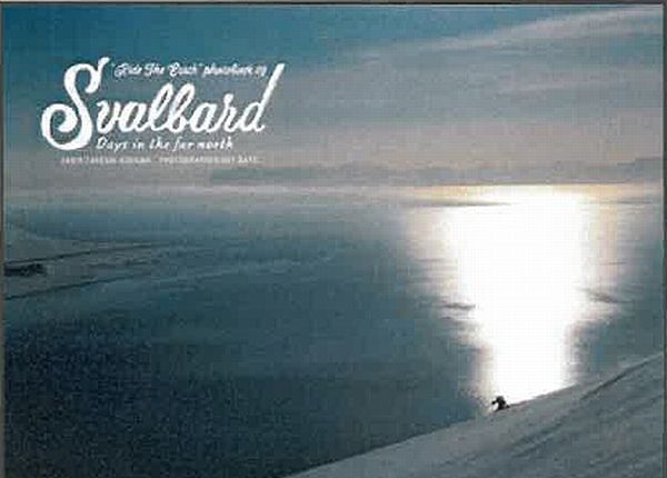 RIDE THE EARTH 地球を滑る旅 PHOTOBOOK Svalbard Day in the far north 児玉毅 佐藤圭 スキー フォトブック 写真集