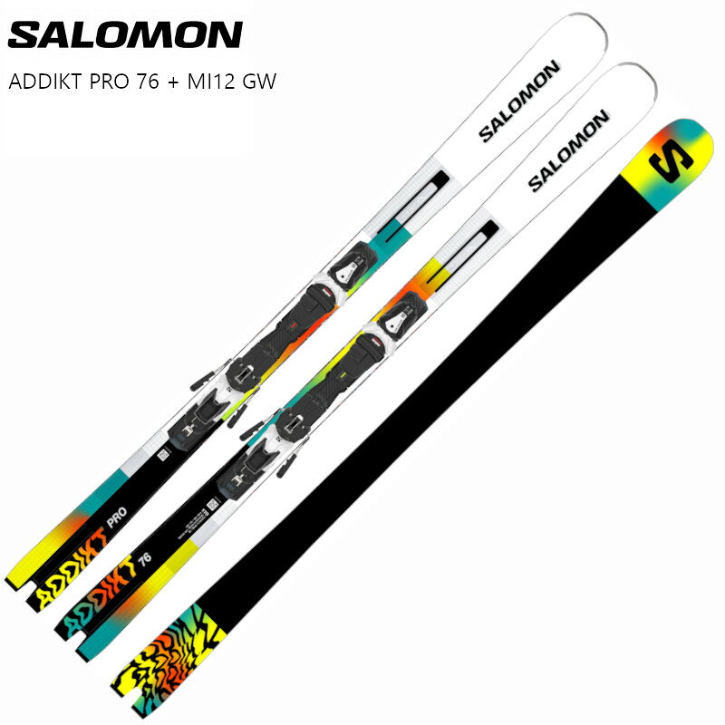 サロモン スキー板 2025 SALOMON ADDIKT PRO 76 + MI12 GW アディクト プロ ウエスト 76mm ゲレンデ 加速性 操作性