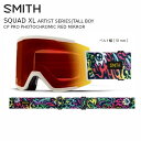 スミス ゴーグル 2025 SMITH SQUAD XL ARTIST SERIES TALL BOY CP PRO PHOTOCHROMIC RED MIRROR ラージ 平面レンズ セミリムレス ベルト幅51mm ゴーグルソック付