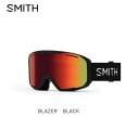 スミス 2025 SMITH BLAZER BLACK RED SOL-X MIRROR ブレイザー ブラック ゴーグル スキー スノボ アジアンフィット