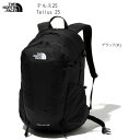 ザ ノースフェイス THE NORTH FACE Tellus 25 Black テルス バックパック ブラック ハイキング デイリーユース