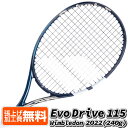 在庫処分特価】「0.6インチロング」バボラ(Babolat) 2022 エボドライブ 115 ウイン ...