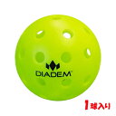 【バラ1球】ダイアデム(DIADEM) プレミア 40穴 アウトドア ピックルボール 1pk トレーニングボール 練習球(24y7m)[次回使えるクーポンプレゼ...