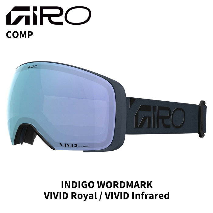 GIRO ジロ ゴーグル COMP FRAME COLOR：INDIGO WORDMARK LENS COLOR：VIVID Royal ZEISS製VIVIDトーリックレンズを採用したハイエンドモデルCOMP。EXV+テクノロジーにより広大な視界を実現し、レンズに触ることなく素早く交換が可能なSNAPSHOTレンズ交換システムを搭載。45mm幅のワイドストラップがCOMPをしっかりと保持する。 VIVID Infraredレンズ(曇天用)1枚付き 【FRAME】 EXV+フレームレスデザイン 【LENS】 ZEISS VIVIDトーリックダブルレンズ 【FEATURES】 ● EXV+テクノロジー ● EVAKベントテクノロジー ● SNAPSHOTマグネティックレンズ交換システム ● マイクロフリース使用トリプルレイヤーフェイスフォーム ● 曇り止め加工 ● ZEISS VIVIDレンズ晴天用1枚・曇天用1枚付き ● 専用ゴーグルケース付属 ● ベルト幅 45mm ※ご注意※ ・実店舗と在庫を共有しているため、タイミングによって完売となる場合がございます。 ・モニターの発色によって色が異なって見える場合がございます。 【返品交換不可商品】