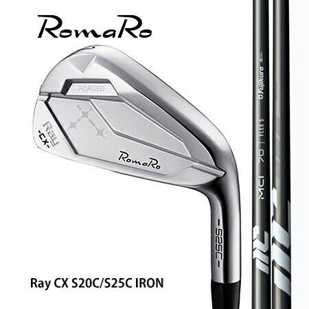 RomaRoロマロ Ray CX S20C/S25Cアイアン/Fujikuraフジクラ NEW MCI 50・60・70・80・90・100 Iron＃5〜9・PW　6本セット