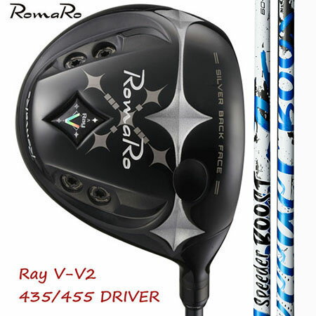Rakuten - RomaRo ロマロ Ray V V2 435/455 ドライバー（高反発あり）/Fujikura SPEEDER BOOST 40・50・60