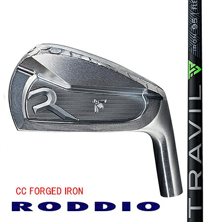 RODDIOロッディオ 月間30セット限定　 CC FORGED IRONフォージドアイアン/Fujikura TRAVIL 75・85・95・105・115 Iron　＃5-9・P　6本セット