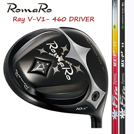 RomaRo ロマロ Ray V V1 460 ドライバー/コンポジットテクノFire Exspress MX-P#