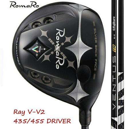 Rakuten - RomaRo ロマロ Ray V V2 435/455 ドライバー（高反発あり）/ Fujikura VENTUS(ベンタス) TR　ブラック