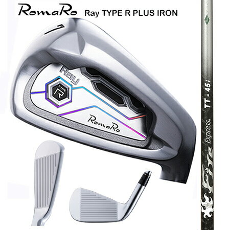 Rakuten - RomaRoロマロ　RayType-R　PLUSアイアン/Fire Express TT-45i 　7-9・P 4本セット（#6-9・P 5本セットも可能）【カスタム・ゴルフクラブ】