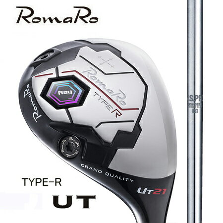 RomaRoロマロ Ray TYPE R Utilityユーティリティ　U2・U3・U4・U5・U6/日本シャフト・NS950GH Utility