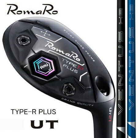 Rakuten - RomaRoロマロ Ray TYPE R PLUS Utilityユーティリティ　U2・U3・U4・U5・U6/Fujikuraフジクラ　VENTUS HB