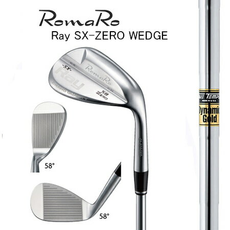RomaRo ロマロ　Ray SX-ZERO ウエッジ/ダイナミックゴールド