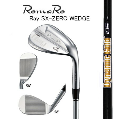 Rakuten - RomaRo ロマロ　Ray SX-ZERO ウエッジ/ダイナミックゴールド105　オニキスブラック