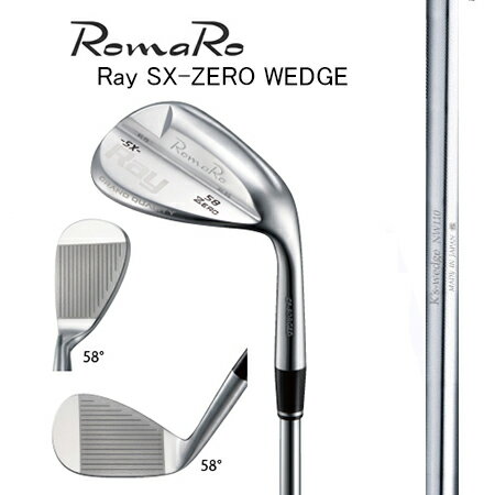 RomaRo ロマロ　Ray SX-ZERO ウエッジ/Ks Wedge NW110・NW120
