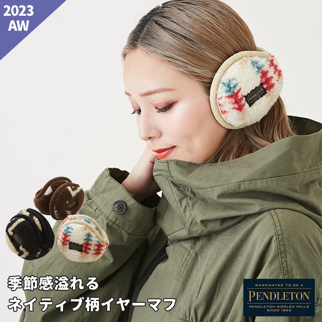 【30%OFF】耳あて / PENDLETON (ペンドルトン) WEB限定 ネイティブ柄 ボア イヤーマフ (3色): アメカジ..