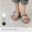 EVAサンダル サンダル レディース 歩きやすい 履きやすい 楽ちん らくちん ラフ カジュアル きれいめ 綺麗め 上品 大人 オトナ シンプル ベルト 軽量 フラット Ivory Grayge Black M L Mensサイズ アイボリー 白 グレージュ 灰 ブラック 黒 春 夏 メール便不可