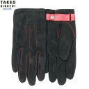 タケオキクチ 手袋 TAKEO KIKUCHI メンズ ブランド ギフト プレゼント 本革 ベルト付き スエードレザーグローブ 黒 24/12/2 121224...