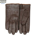 タケオキクチ 手袋 TAKEO KIKUCHI メンズ ブランド ギフト プレゼント 本革 ブランドロゴ刻印 レザーグローブ 暗茶 24/12/3 201224...